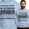 'JESTEM W WIEKU, W KTÓRYM GŁUPSTWA POPEŁNIAM ŚWIADOMIE i Z PRZYJEMNOŚCIĄ'