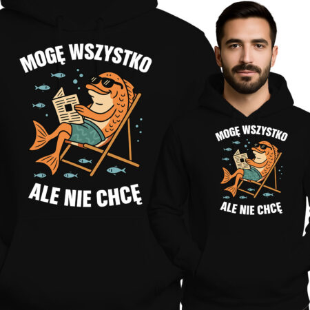 'Mogę wszystko, ale nie chcę'