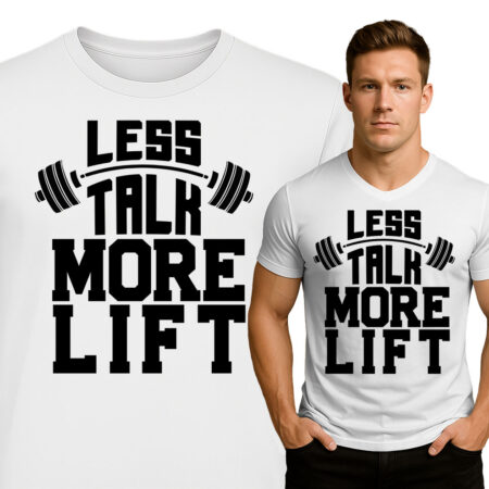 'Less Talk - More Lift'