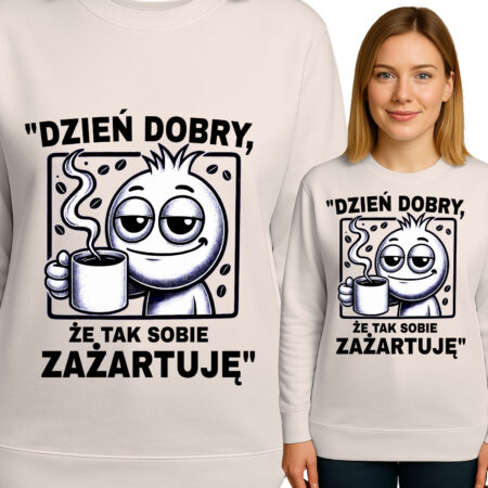'Dzień dobry, że tak sobie zażartuję'