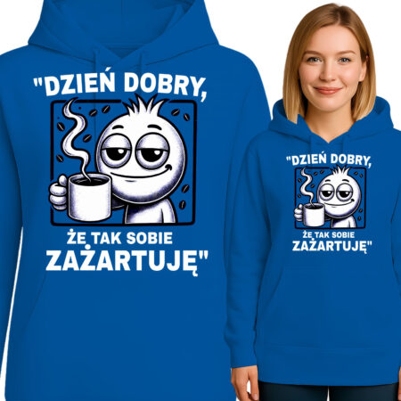 'Dzień dobry, że tak sobie zażartuję'