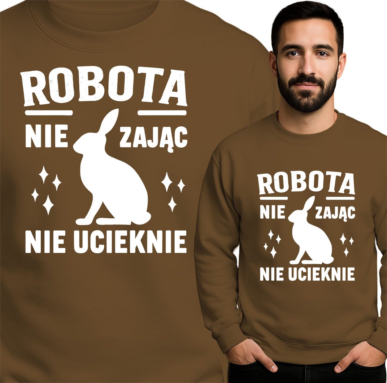 'ROBOTA NIE ZAJĄC NIE UCIEKNIE'