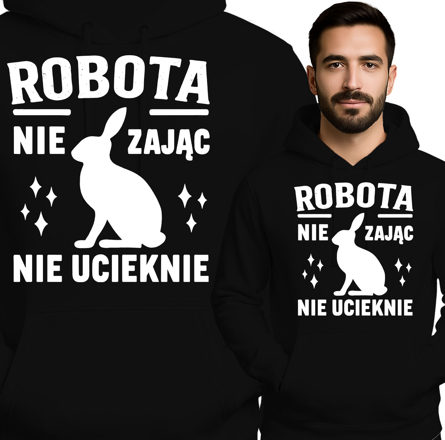 'ROBOTA NIE ZAJĄC NIE UCIEKNIE'