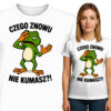 'CZEGO ZNOWU NIE KUMASZ?!'