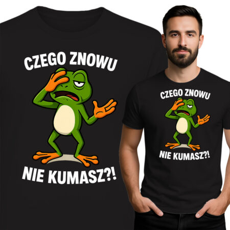 'CZEGO ZNOWU NIE KUMASZ?!'
