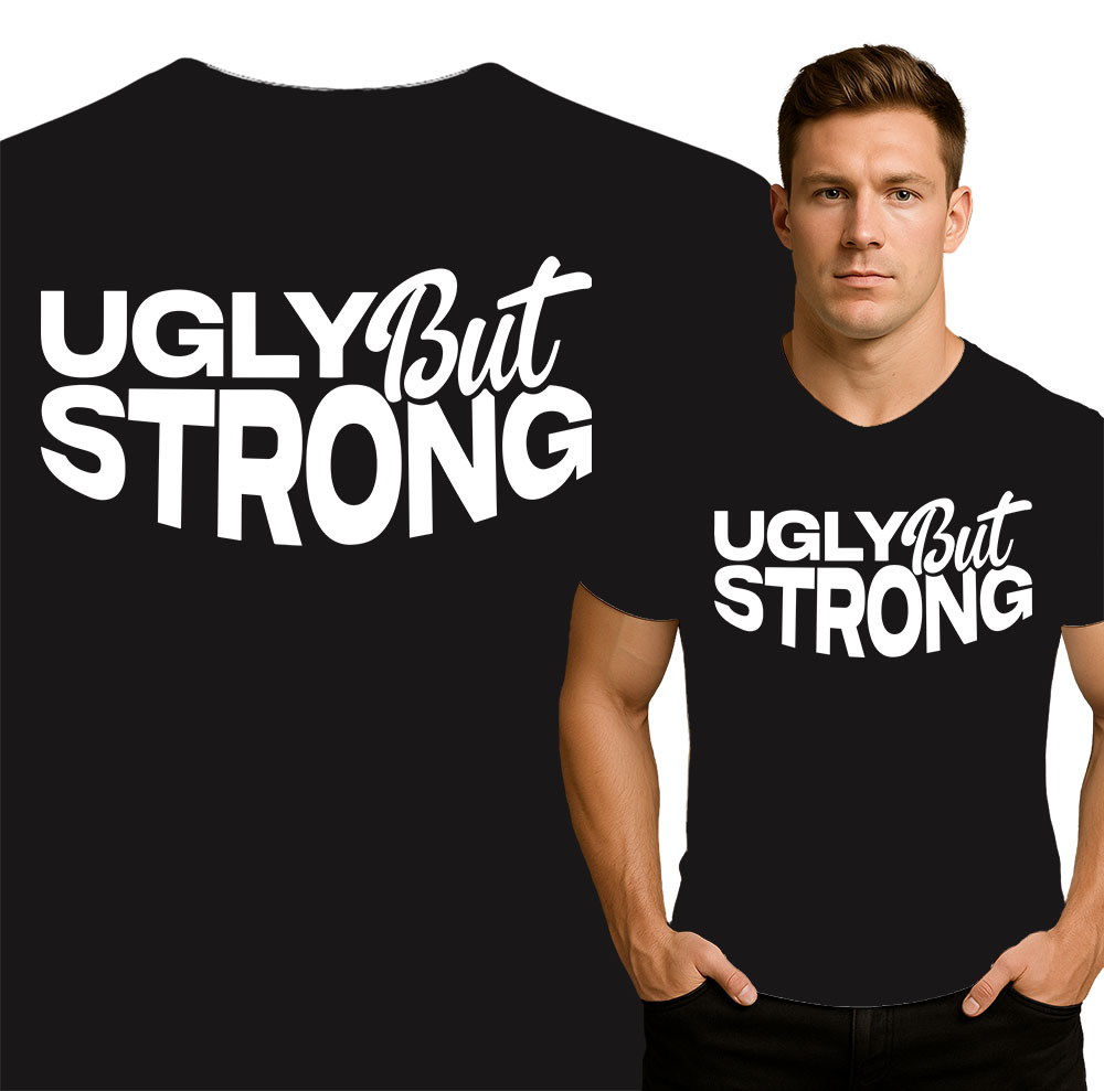 'Ugly But Strong'