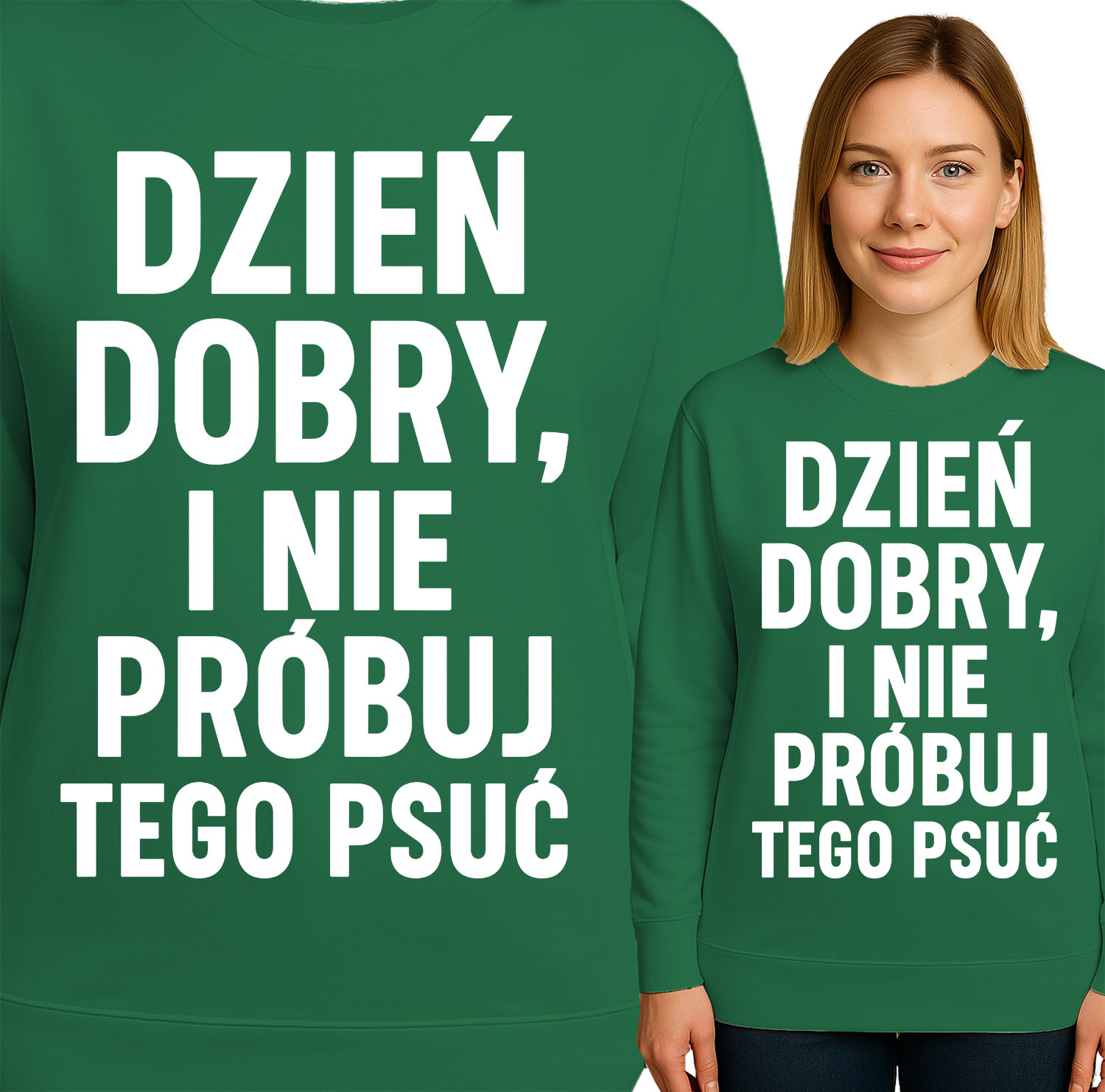 'DZIEŃ DOBRY, I NIE PRÓBUJ TEGO PSUĆ'