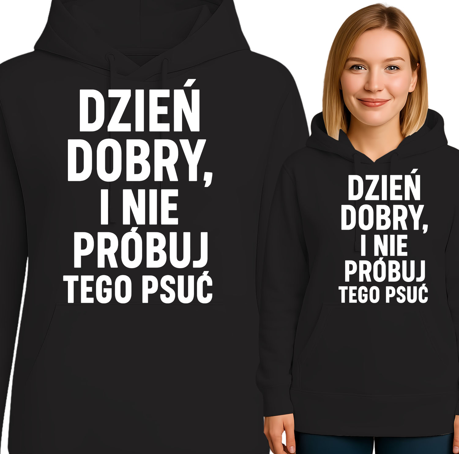 'DZIEŃ DOBRY, I NIE PRÓBUJ TEGO PSUĆ'