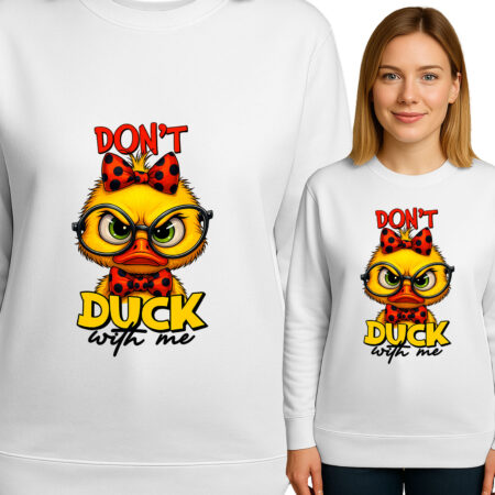 'Don't Duck With Me '