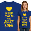 'Keep Calm and Make Love'