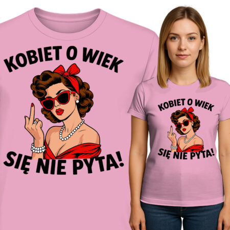 'Kobiet o wiek się nie pyta'