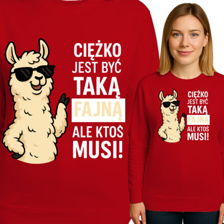 'Ciężko jest być taką fajną, ale ktoś musi'