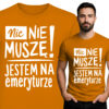 'Nic Nie Muszę! Jestem na emeryturze.'