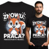 'Znowu Praca? Przecież byłem Tu Wczoraj'