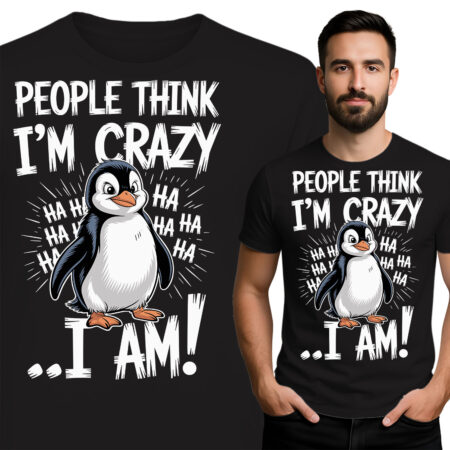 'PEOPLE THINK I'M CRAZY..I AM!'