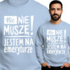 'Nic Nie Muszę Jestem na Emeryturze'