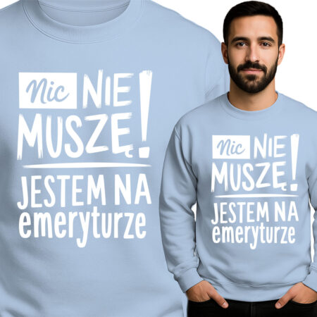 'Nic Nie Muszę Jestem na Emeryturze'