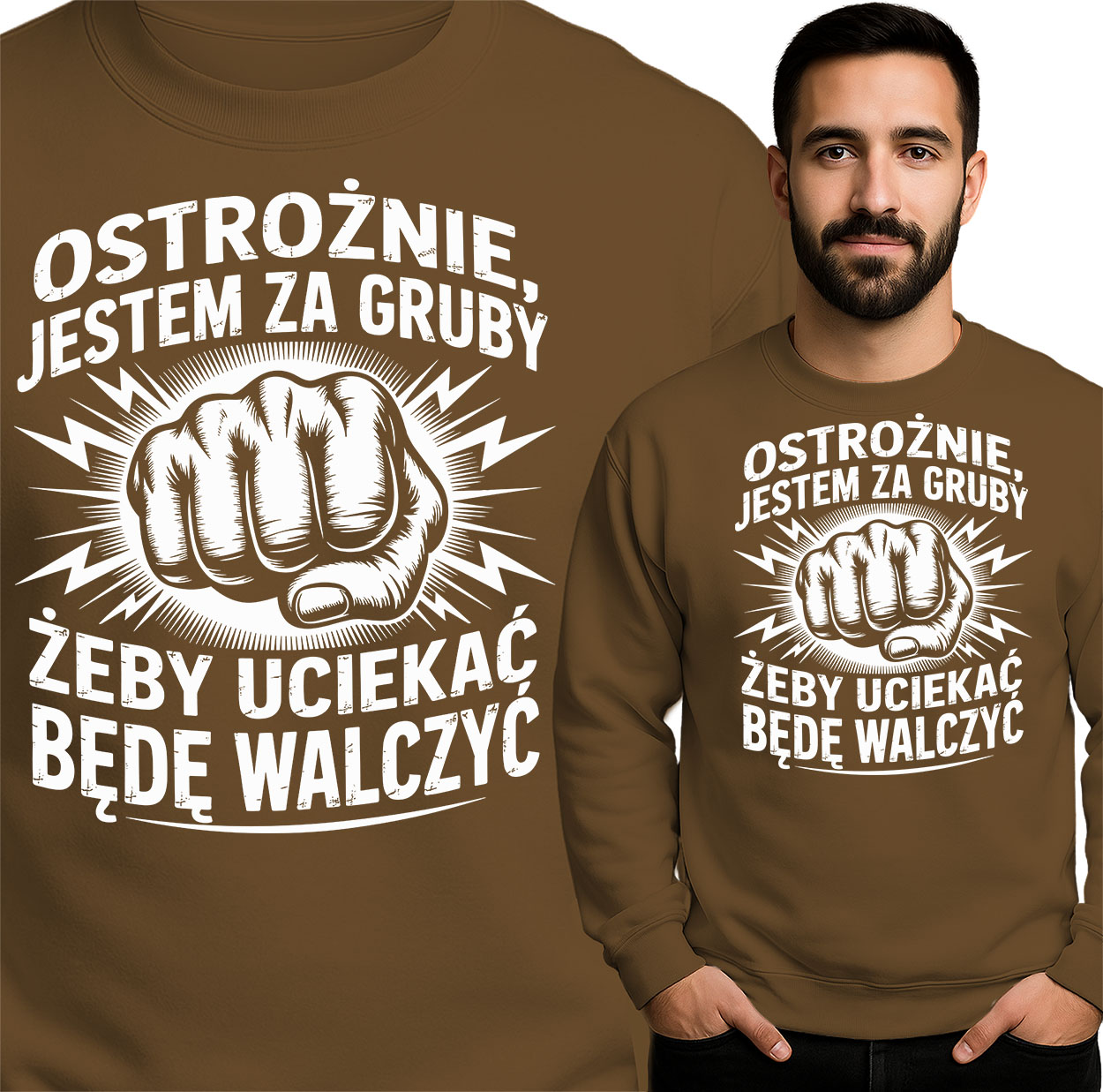 'OSTROŻNIE JESTEM ZA GRUBY ŻEBY UCIEKAĆ BĘDĘ WALCZYĆ'
