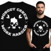 'Nobody Cares Work Harder'