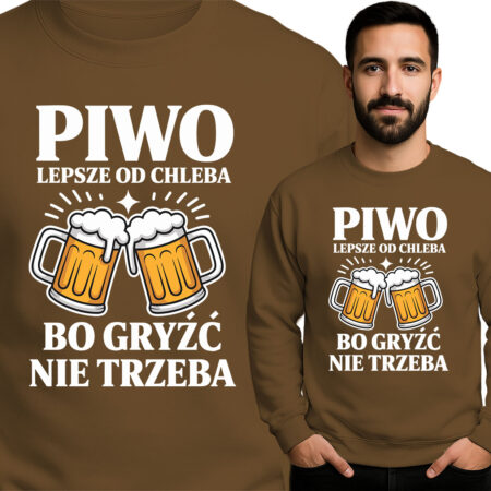 'Piwo Lepsze od Chleba Bo Gryść Nie Trzeba'