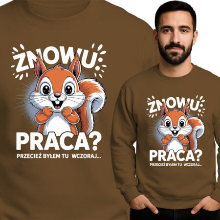 'Znowu Praca? Przecież byłem Tu Wczoraj'