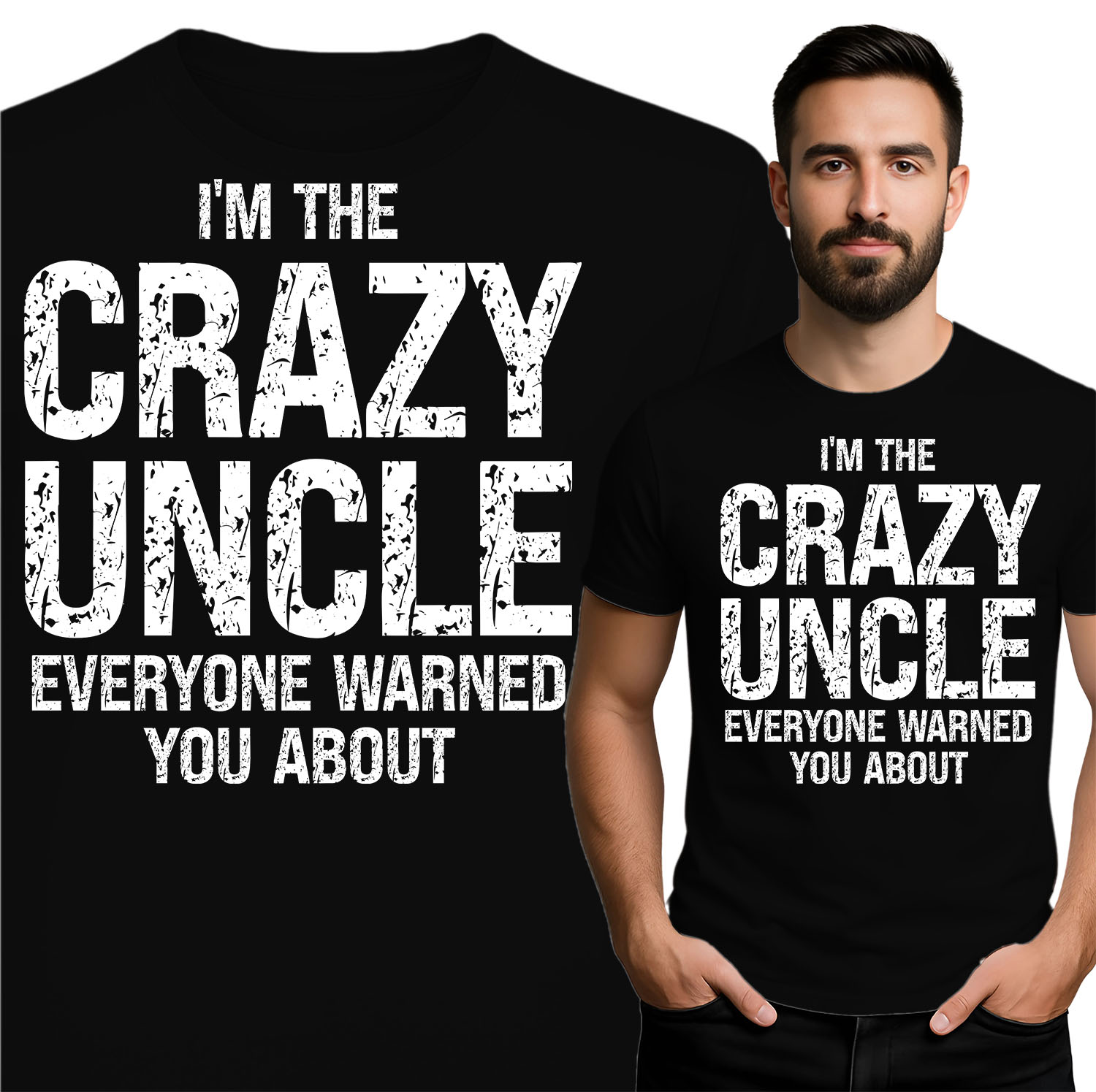 'I'M THE CRAZY UNCLE EVERYONE WARNED YOU ABOUT'