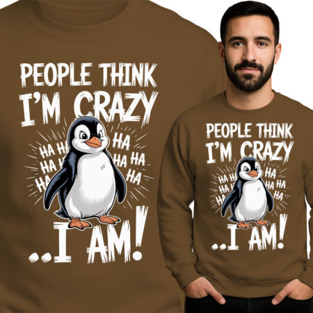 'People Think I’m Crazy… I Am!'