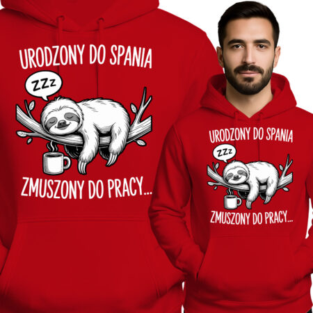 'Urodzony do Spania Zmuszony do Pracy'