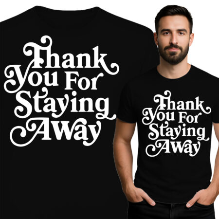 'Thank You For Staying Away'