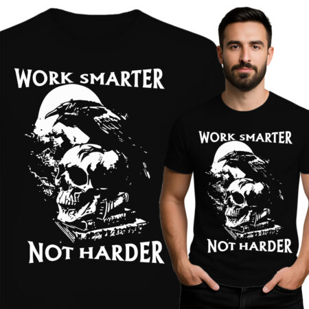 'Work Smarter Not Harder'
