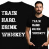 'Train Hard - Drink Whiskey'