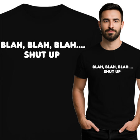 'Blah, Blah, Blah... Shut Up'
