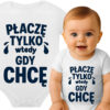 'Płaczę tylko wtedy, gdy chcę'