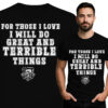 'FOR THOSE I LOVE I WILL DO GREAT AND TERRIBLE THINGS'