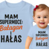 'Mam Supermoce: Bałagan i Hałas'