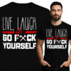 'Live, Laugh & Go F*ck Yourself'