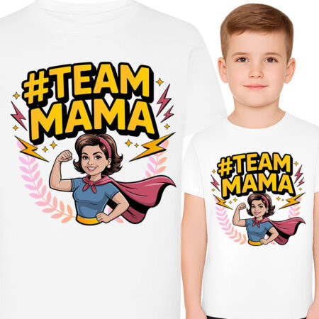 'TEAM MAMA…'