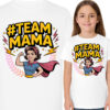 ' TEAM MAMA'