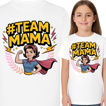' TEAM MAMA'
