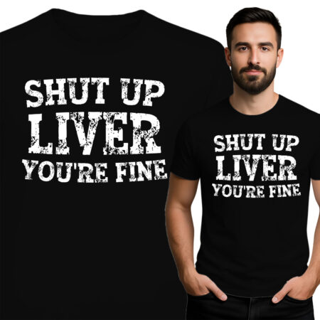 'Shut Up Liver, You're Fine'