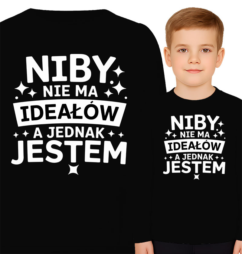 'NIBY NIEMA IDEAŁÓW A JEDNAK JESTEM'