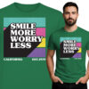 'SMILE MORE WORRY LESS'