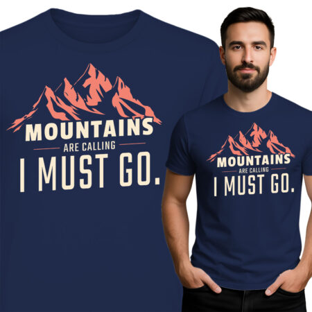 'Mountains Are Calling  I MUST GO'
