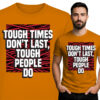'TOUGH TIMES DON'T LAST, TOUGH PEOPLE DO'