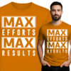'Max Efforts, Max Results'