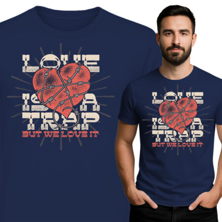 'LOVE IS A TRAP BUT WE LOVE IT'