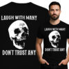 'LAUGH WITH MANY DON'T TRUST ANY'