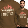 'Mountains Are Calling I Must Go'
