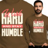 'Work Hard and Stay Humble'