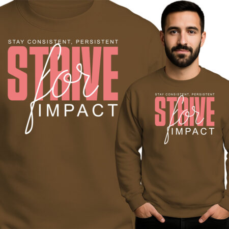 'Stay Consistent, Strive for Impact '